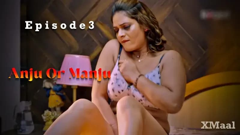 Anju Or Manju Episode 3