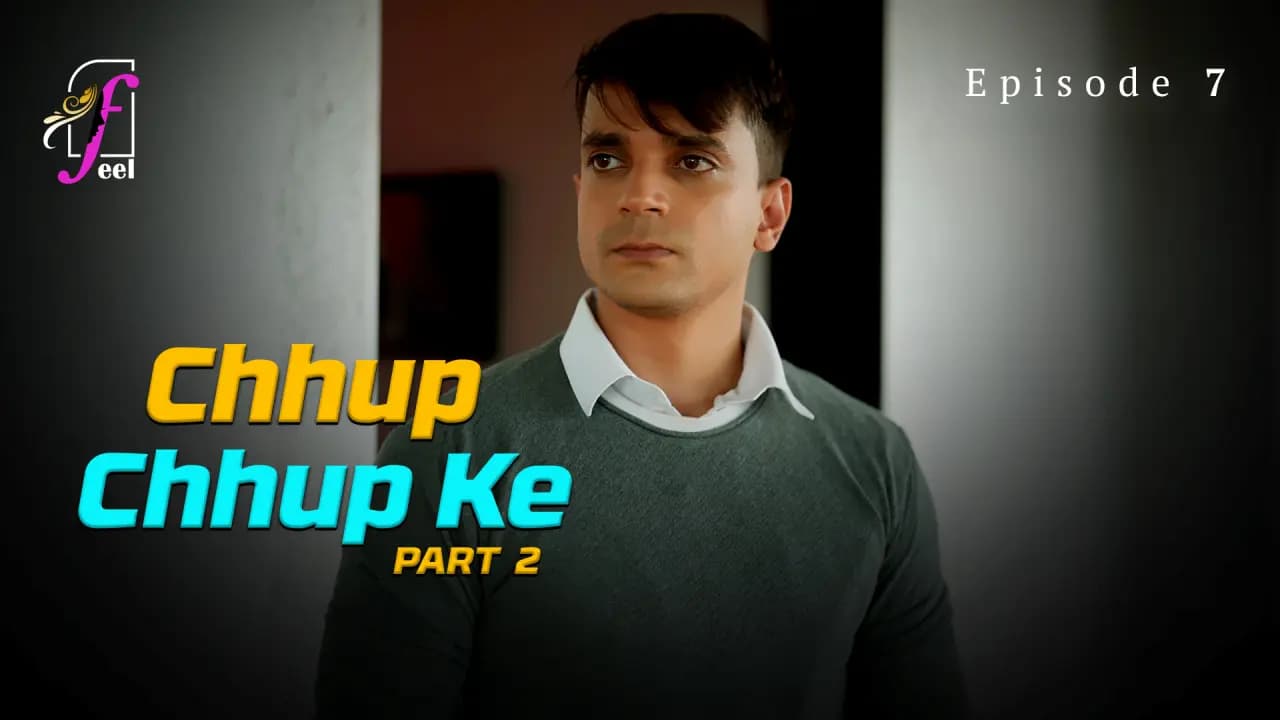 Chhup Chhup Ke Episode 7