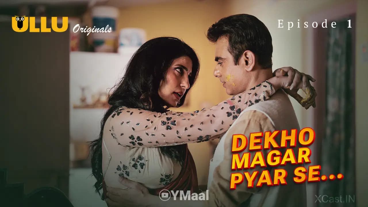 Dekho Magar Pyar Se Episode 1