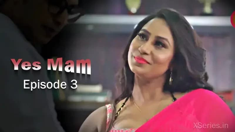 Yes Mam Episode 3