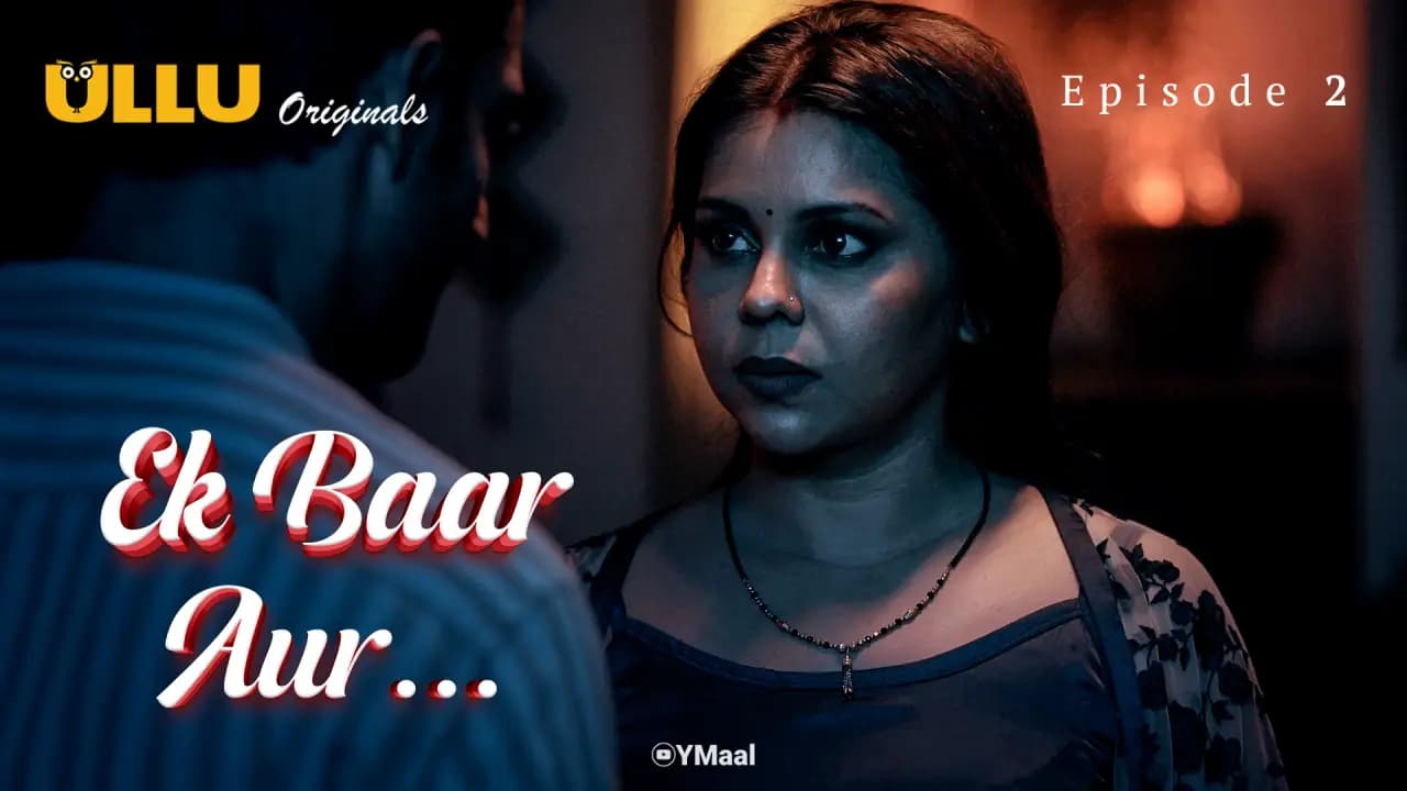 Ek Baar Aur Episode 2