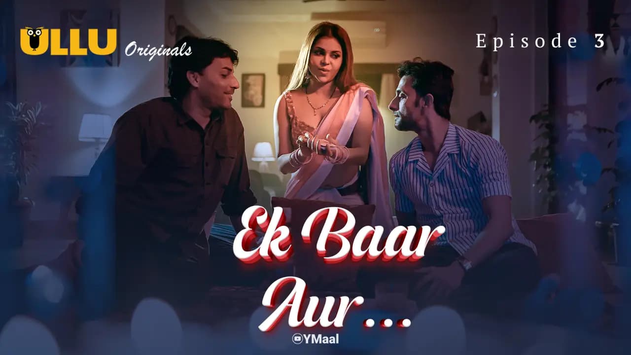 Ek Baar Aur Episode 3