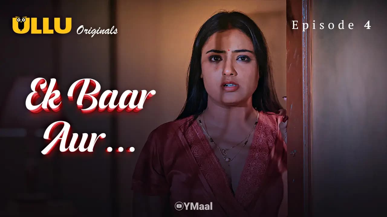 Ek Baar Aur Episode 4