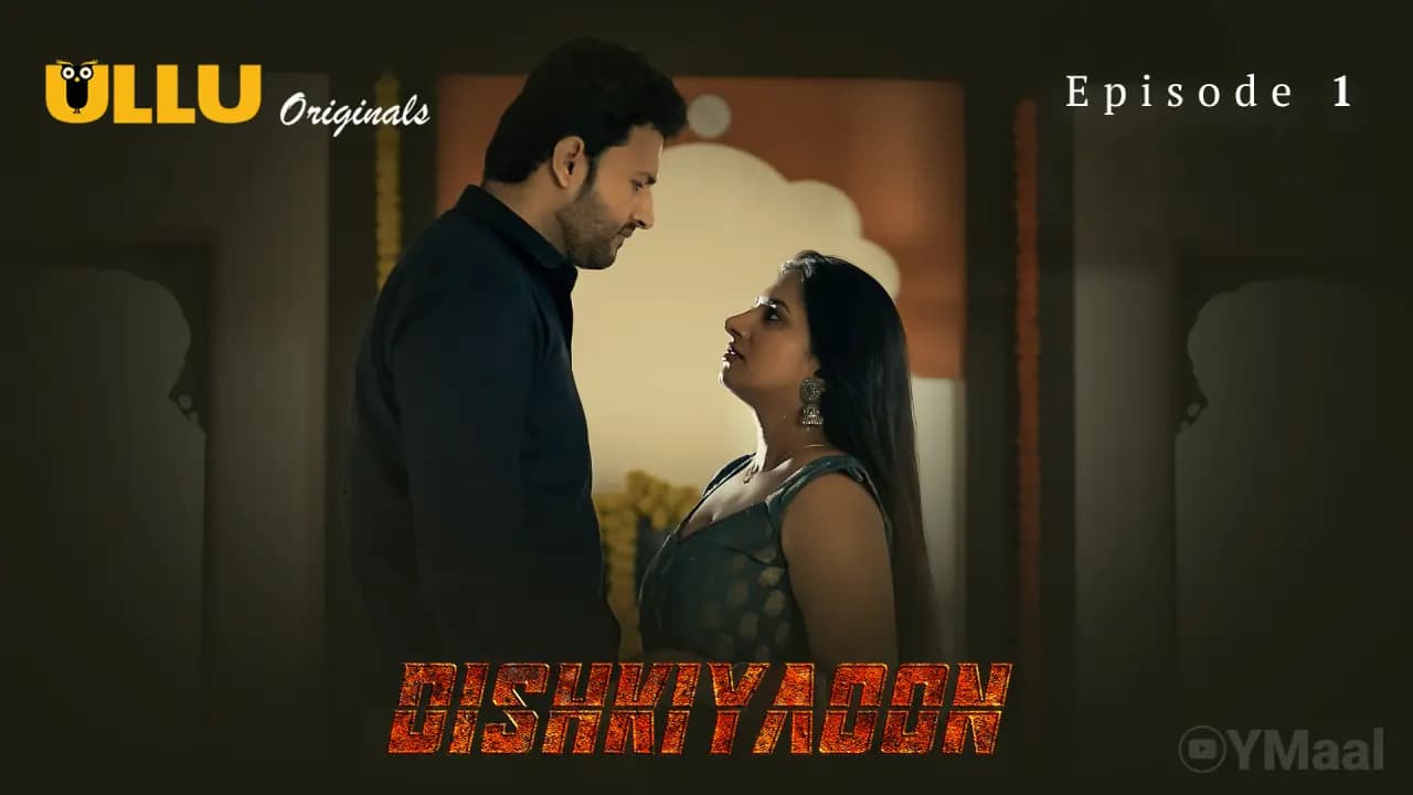 Dishkiyaoon Episode 1