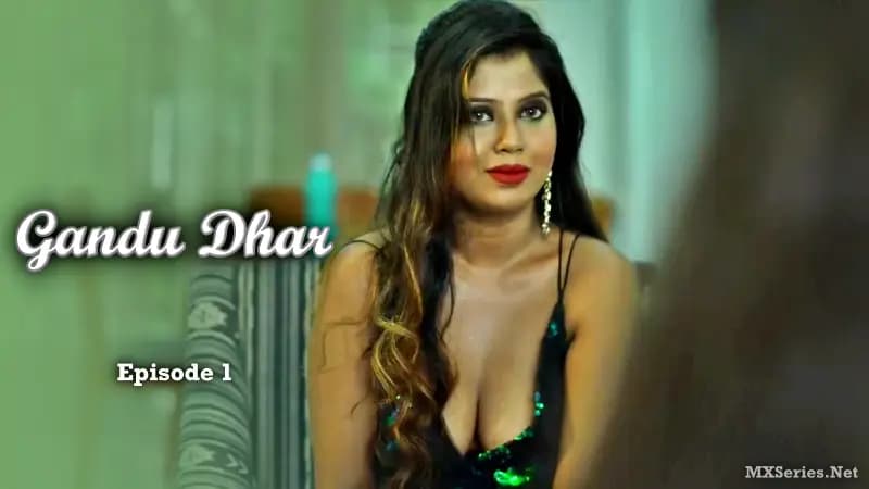 Gandu Dhar Episode 1